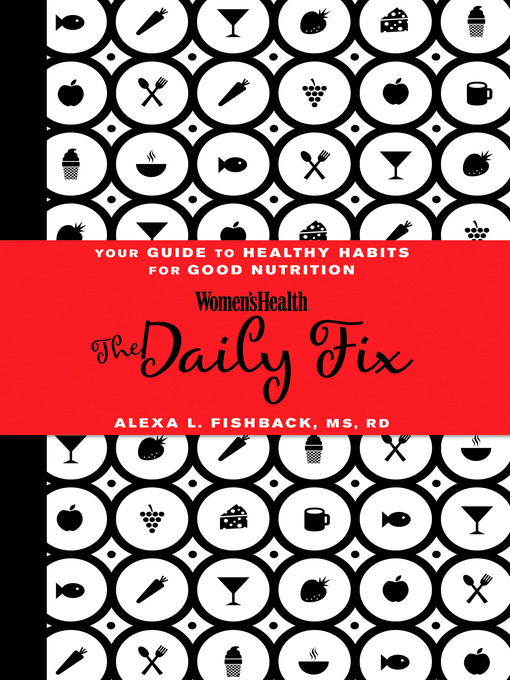 Title details for Women's Health the Daily Fix by Alexa L. Fishback - Available